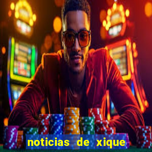 noticias de xique xique ba